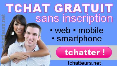 tchatche gratuit sans inscription|Tchat gratuit et rencontres sans inscription 